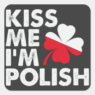 Kiss me I'm Polish Funny St Patricks Day Poland Square Sticker