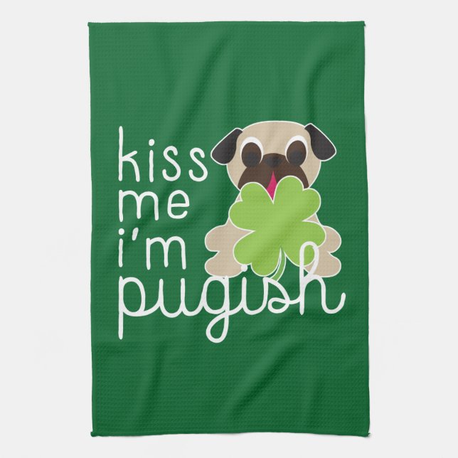 Kiss Me I'm Pugish St Patrick's Day Pug Clover Kitchen Towel (Vertical)