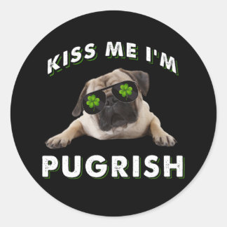 Kiss me i'm Pugrish Classic Round Sticker