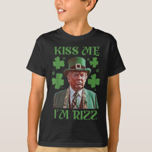 Kiss Me Im Rizz Funny Trump St Patricks Day Irish  T-Shirt