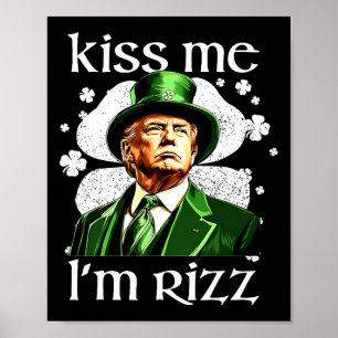 Kiss Me I'm Rizz Trump Shamrock St Patricks Day  Poster