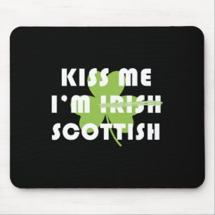 Kiss Me Im Scottish Not Irish Funny St Patricks Da Mouse Pad