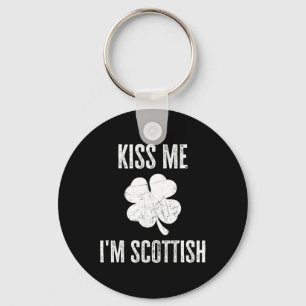 Kiss Me Im Scottish Shirt Funny Irish St. Patricks Keychain