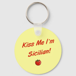 Kiss Me I'm Sicilian Keychain