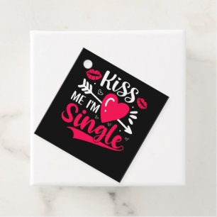 Kiss Me I'm Single Cute Valentine Favour Tags