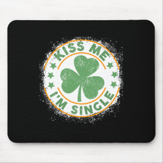 Kiss Me I'm Single Funny St. Patrick's Day Single Mouse Pad