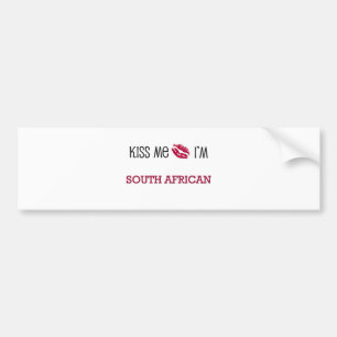 Kiss Me I'm SOUTH AFRICAN Bumper Sticker
