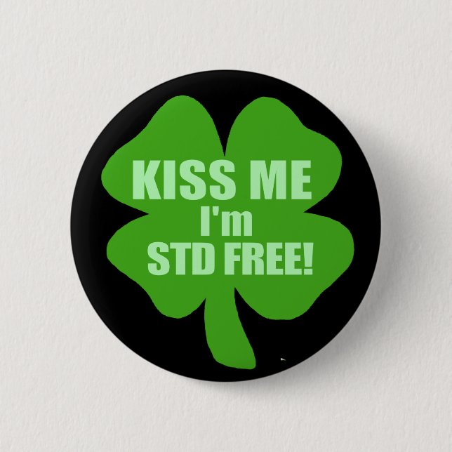 Kiss Me I'm STD Free! 2 Inch Round Button (Front)