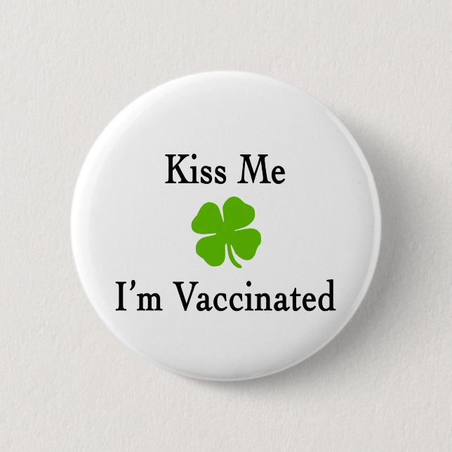 Kiss Me Im Vaccinated 2 Inch Round Button (Front)