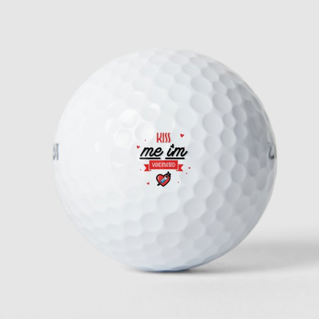Kiss Me I'm Vaccinated  Golf Balls (Front)