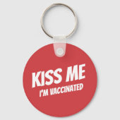 Kiss Me I'm Vaccinated Modern Cute Funny Quote Keychain (Front)