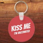 Kiss Me I'm Vaccinated Modern Cute Funny Quote Keychain (Front)