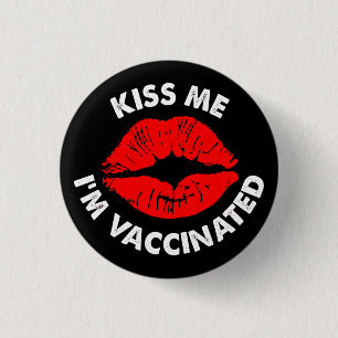 kiss me Im vaccinated red lips vaccination 1 Inch Round Button