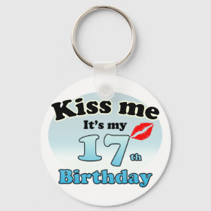 Kiss me it's my 17th Birthday Keychain