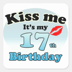 Kiss me it's my 17th Birthday Square Sticker