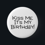 Kiss Me Its My Birthday<br><div class="desc">Kiss Me Its My Birthday</div>