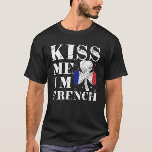 Kiss Me Je suis Français T-shirt Saint Patrick Day