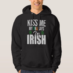 Kiss Me My DNA Says I'm Irish St Patrick's Day DNA Hoodie
