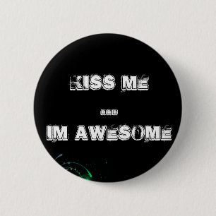 kiss me :P...:Pim awesummm 2 Inch Round Button
