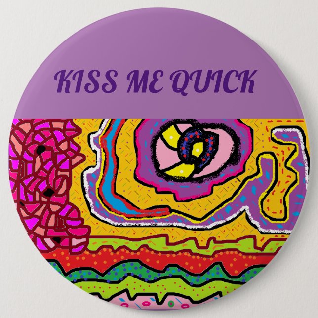 Kiss me quick fun Hip design for a party 6 Inch Round Button (Front)