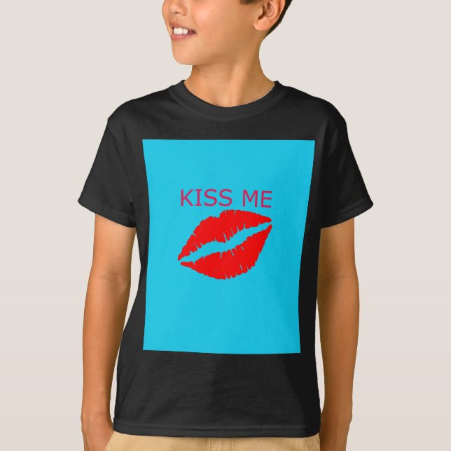 Kiss Me T-Shirt (Front)
