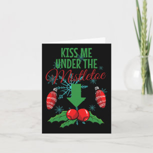Kiss Me Under The Mistletoe Funny Adult Christmas  Card