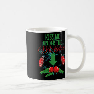 Kiss Me Under The Mistletoe Funny Adult Christmas Coffee Mug