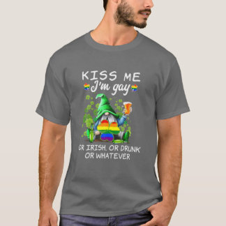 Kiss Mee I'm Gay Or Irish Or Drunk Or Whateverr LG T-Shirt
