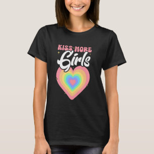 Kiss More Girls Lesbian LGBT Pride and Gay Couple T-Shirt