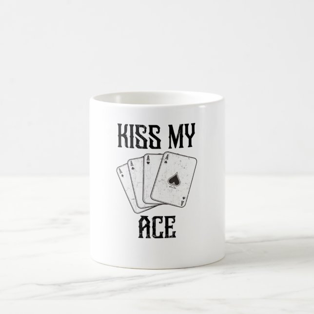 Kiss my Ace Coffee Mug (Center)