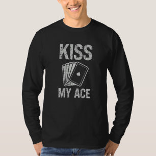 Kiss My Ace Extreme Sports Poker Casino Cards Prem T-Shirt