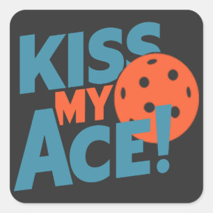 Kiss My Ace Funny Pickleball Player Saying Women Square Sticker
