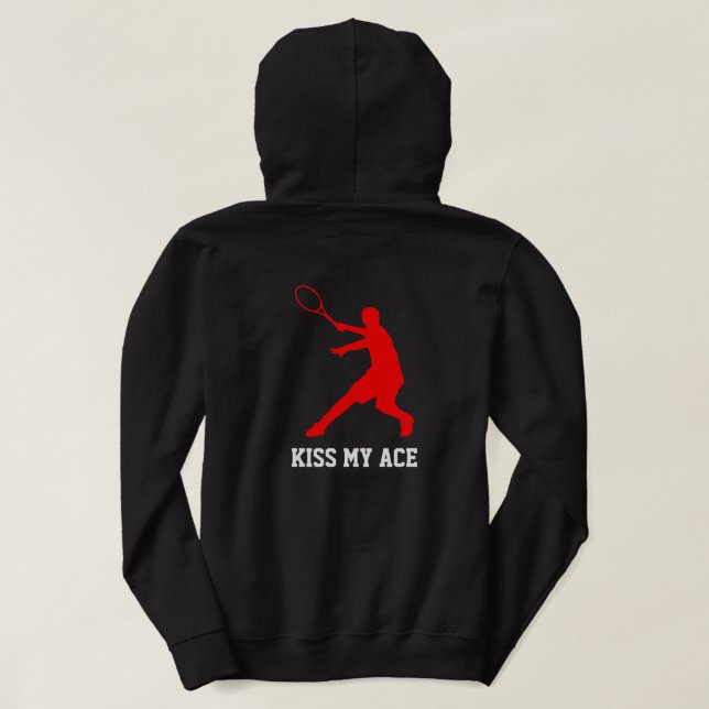 Kiss My Ace Funny tennis hoodie for men and boys (Design Back)