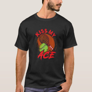 Kiss My Ace Tennis 2 T-Shirt