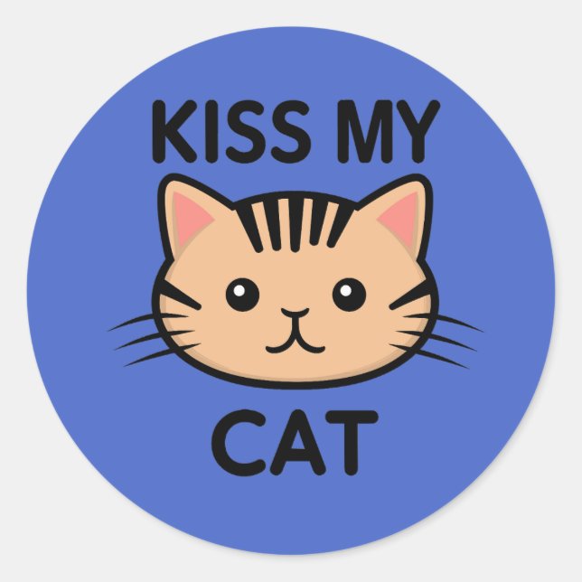 Kiss my cat classic round sticker (Front)