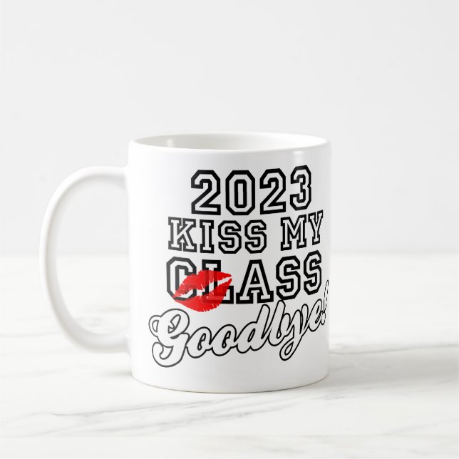 Kiss My Class Goodbye 2023 Coffee Mug (Left)