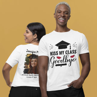 Kiss My Class Goodbye Fun Personalized Graduation T-Shirt