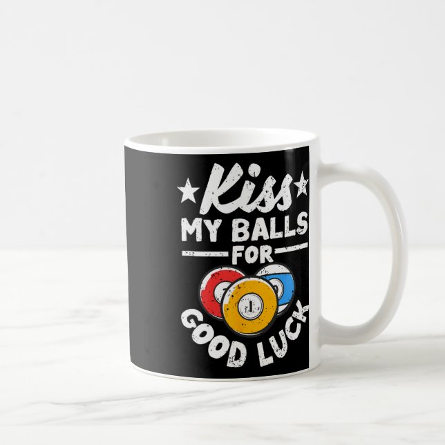 Kiss My For Good Luck Funny Pool Player Billard 8- Coffee Mug (Right)