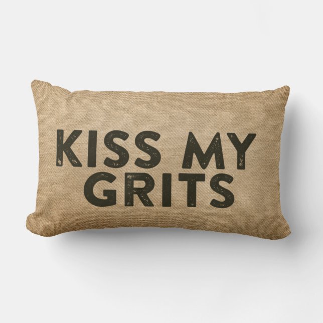 Kiss My Grits Burlap Lumbar Pillow (Front)