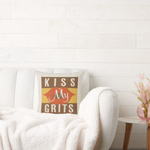 Kiss My Grits Throw Pillow