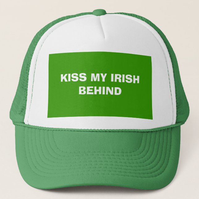 KISS MY IRISH BEHIND TRUCKER HAT (Front)