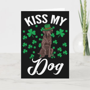 Kiss My Lucky Chocolate Labrador Dog Owner St Patr Card