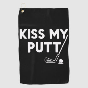 Kiss My Putt Golf Funny Jokes Sarcastic Golfer Towel