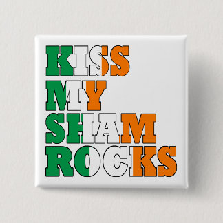 Kiss my shamrocks St Patricks 2 Inch Square Button