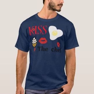 kiss the chef 2 T-Shirt
