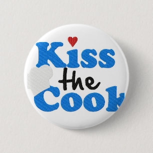 Kiss the Cook 2 Inch Round Button