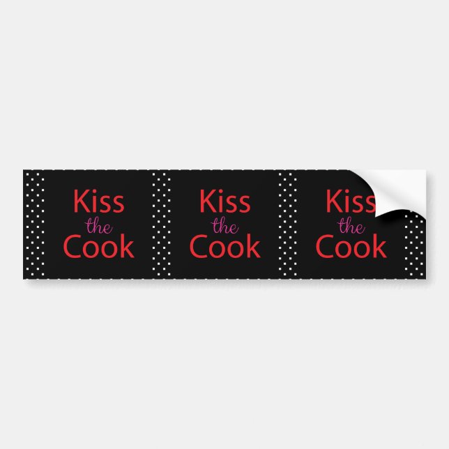 Kiss The Cook Bumper Sticker (Front)