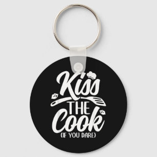 Kiss The Cook If You Dare Funny Chef Kitchen Keychain