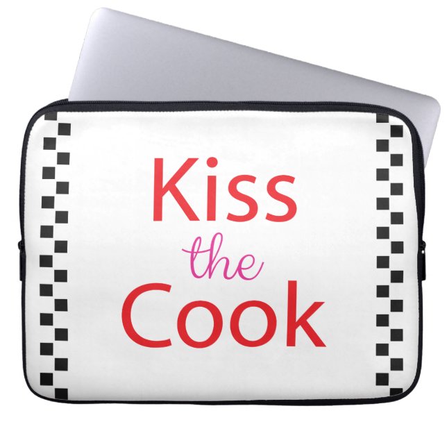 Kiss The Cook Laptop Sleeve (Front)