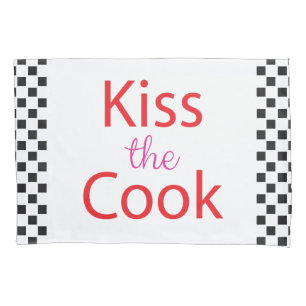 Kiss The Cook Pillowcase